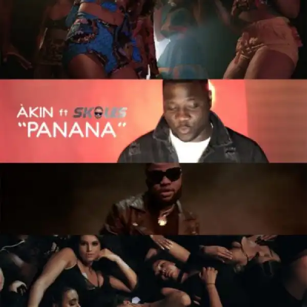 Akin - “Panana” ft Skales